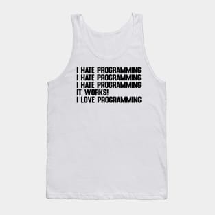 I Hate / Love Programming Gift for Programmers & Coders Tank Top